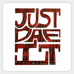 Just dae it Sticker